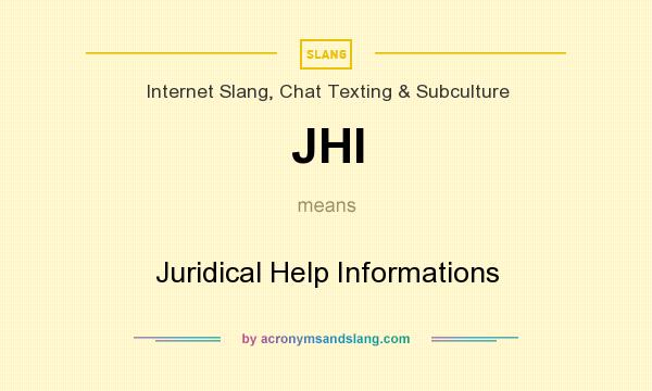 What does JHI mean? It stands for Juridical Help Informations