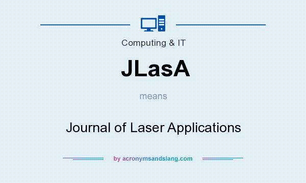 What does JLasA mean? It stands for Journal of Laser Applications