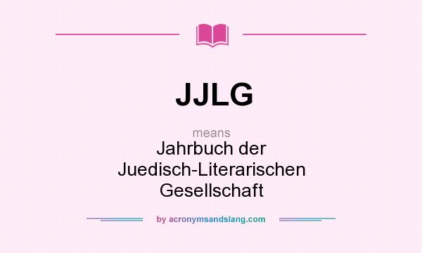 What does JJLG mean? It stands for Jahrbuch der Juedisch-Literarischen Gesellschaft