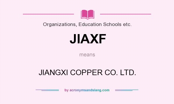 What does JIAXF mean? It stands for JIANGXI COPPER CO. LTD.