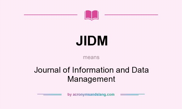 What does JIDM mean? It stands for Journal of Information and Data Management