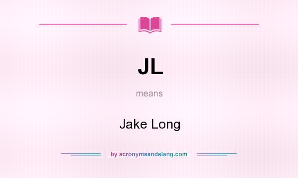 What does JL mean? It stands for Jake Long