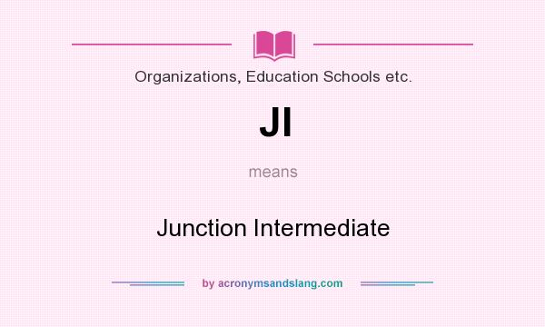 What does JI mean? It stands for Junction Intermediate