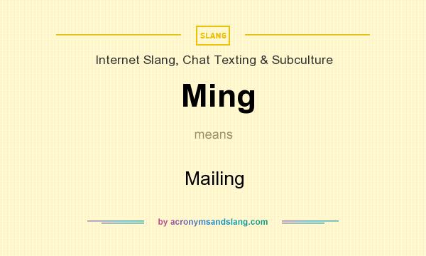 What does Ming mean? It stands for Mailing