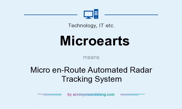 What does Microearts mean? It stands for Micro en-Route Automated Radar Tracking System