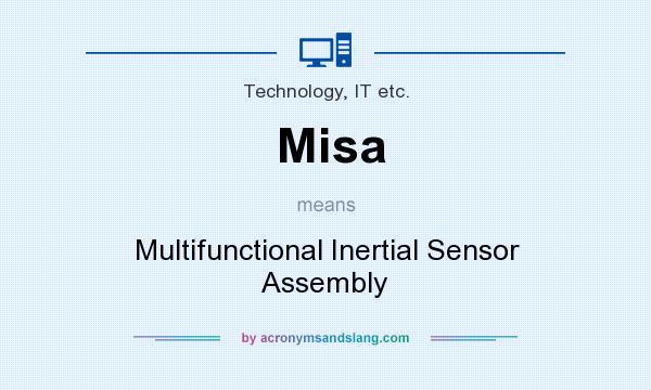 What does Misa mean? It stands for Multifunctional Inertial Sensor Assembly