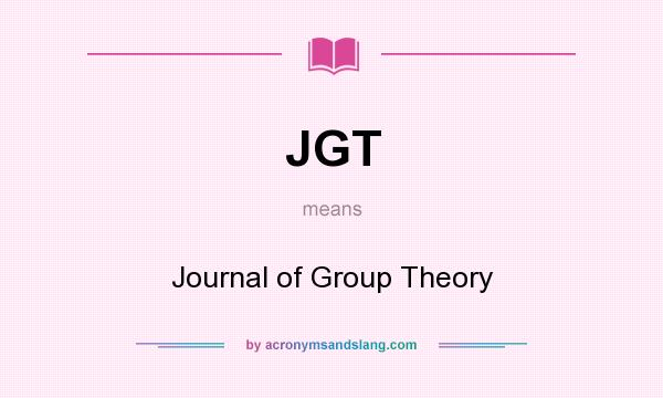 What does JGT mean? It stands for Journal of Group Theory