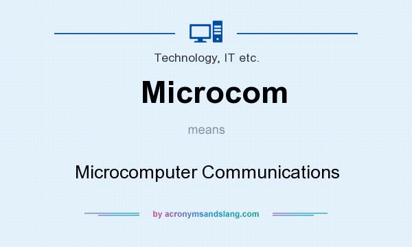 What does Microcom mean? It stands for Microcomputer Communications
