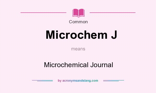 What does Microchem J mean? It stands for Microchemical Journal