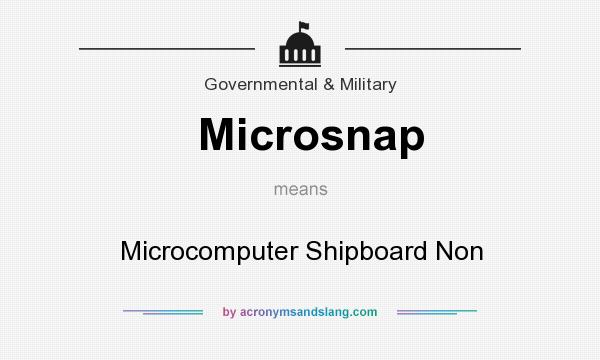 What does Microsnap mean? It stands for Microcomputer Shipboard Non