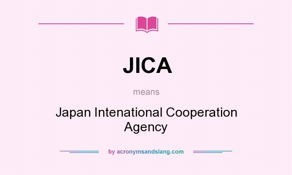 What does JICA mean? It stands for Japan Intenational Cooperation Agency
