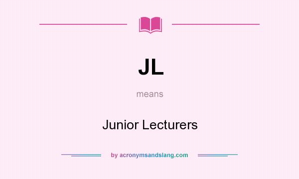 What does JL mean? It stands for Junior Lecturers