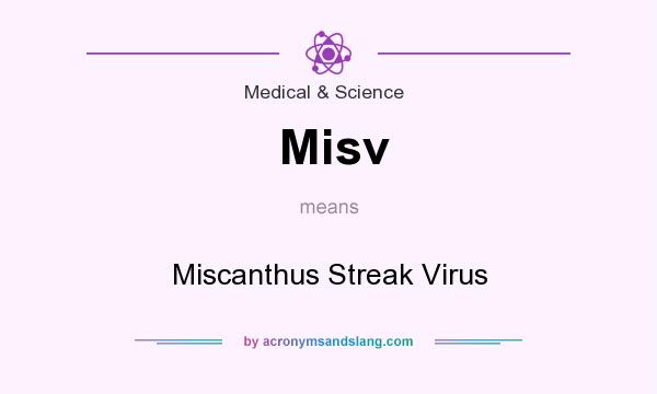 What does Misv mean? It stands for Miscanthus Streak Virus