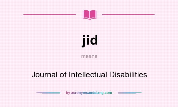 What does jid mean? It stands for Journal of Intellectual Disabilities
