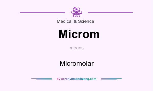 What does Microm mean? It stands for Micromolar