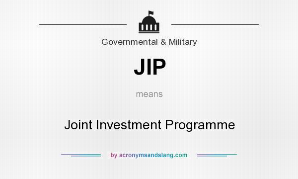 What does JIP mean? It stands for Joint Investment Programme