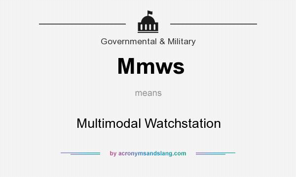 What does Mmws mean? It stands for Multimodal Watchstation