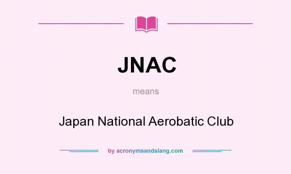 What does JNAC mean? It stands for Japan National Aerobatic Club