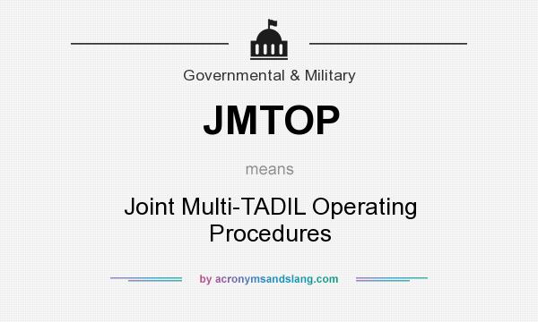 What does JMTOP mean? It stands for Joint Multi-TADIL Operating Procedures