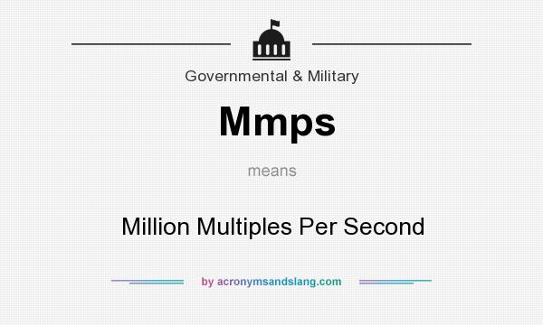 What does Mmps mean? It stands for Million Multiples Per Second
