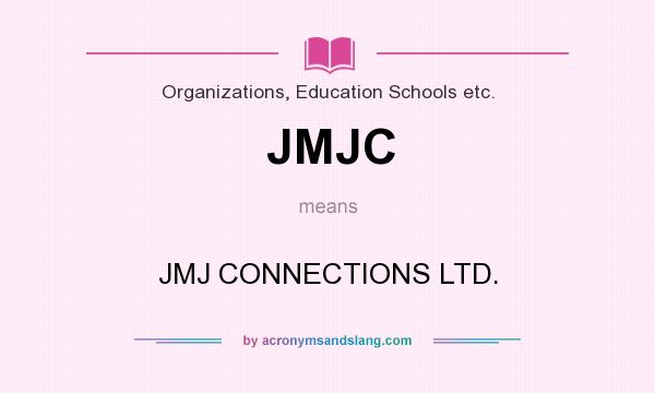 What does JMJC mean? It stands for JMJ CONNECTIONS LTD.