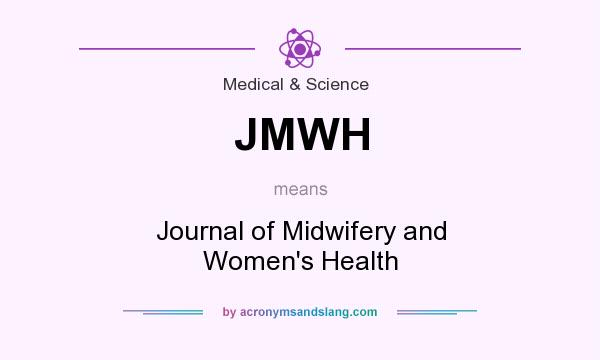 What does JMWH mean? It stands for Journal of Midwifery and Women`s Health