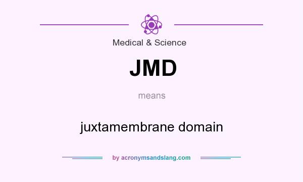 What does JMD mean? It stands for juxtamembrane domain