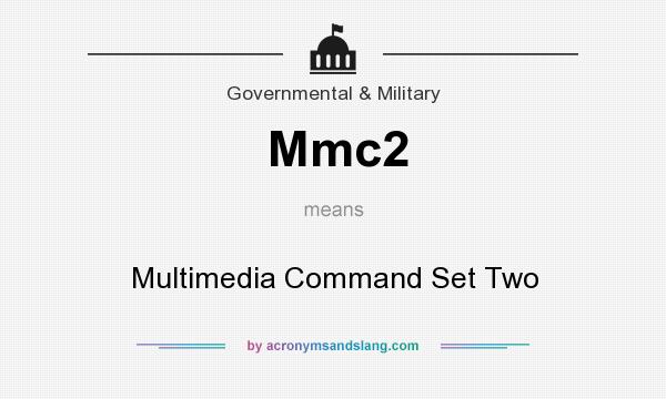 What does Mmc2 mean? It stands for Multimedia Command Set Two