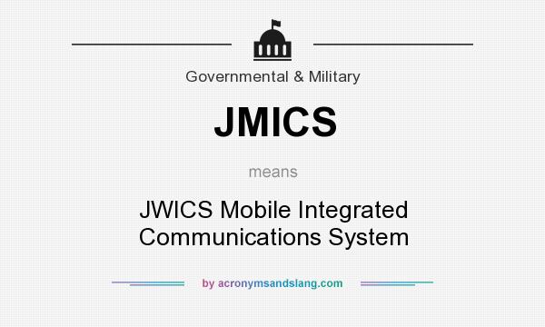 What does JMICS mean? It stands for JWICS Mobile Integrated Communications System