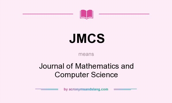 What does JMCS mean? It stands for Journal of Mathematics and Computer Science