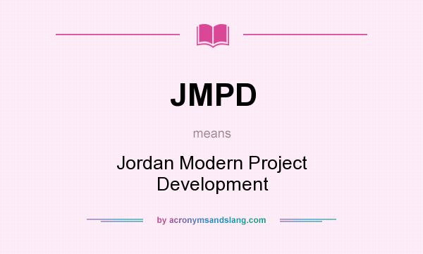 What does JMPD mean? It stands for Jordan Modern Project Development