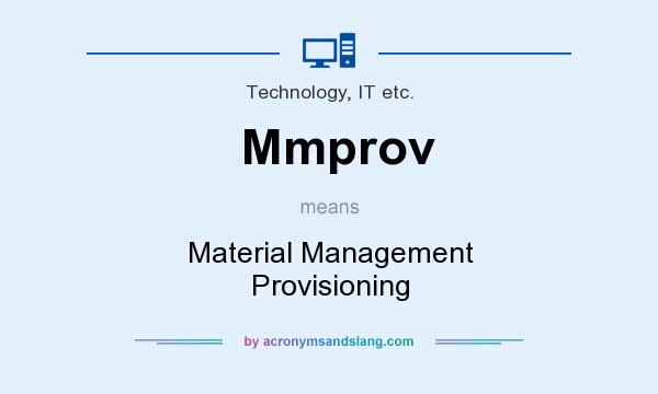 What does Mmprov mean? It stands for Material Management Provisioning