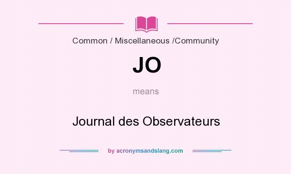 What does JO mean? It stands for Journal des Observateurs