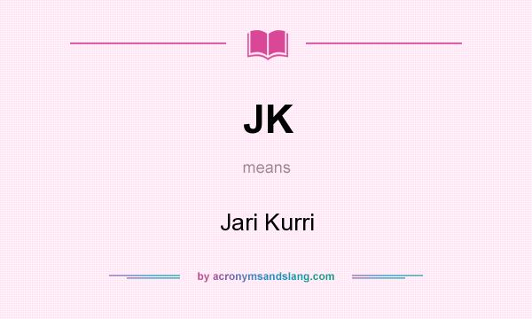 What does JK mean? It stands for Jari Kurri