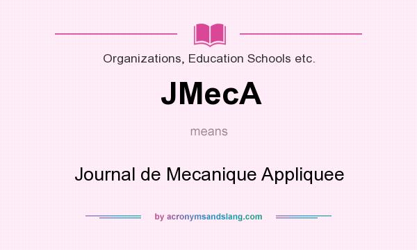 What does JMecA mean? It stands for Journal de Mecanique Appliquee