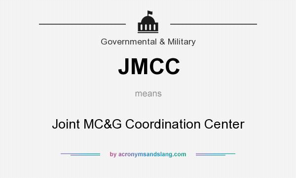 What does JMCC mean? It stands for Joint MC&G Coordination Center