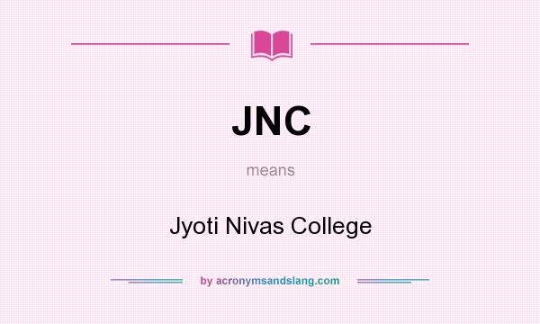 What does JNC mean? It stands for Jyoti Nivas College