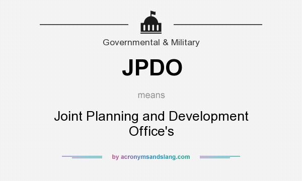 What does JPDO mean? It stands for Joint Planning and Development Office`s