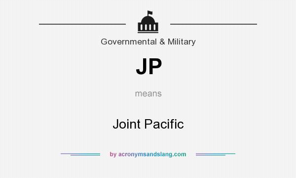 What does JP mean? It stands for Joint Pacific