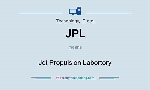 What does JPL mean? It stands for Jet Propulsion Labortory