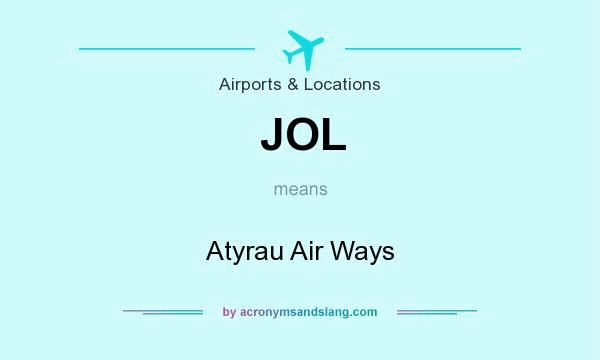 What does JOL mean? It stands for Atyrau Air Ways