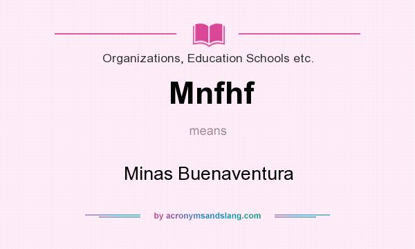 What does Mnfhf mean? It stands for Minas Buenaventura