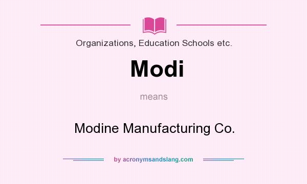 What does Modi mean? It stands for Modine Manufacturing Co.
