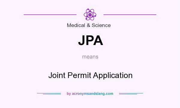 What does JPA mean? It stands for Joint Permit Application