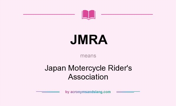 What does JMRA mean? It stands for Japan Motercycle Rider`s Association