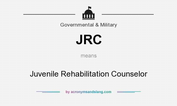 What does JRC mean? It stands for Juvenile Rehabilitation Counselor