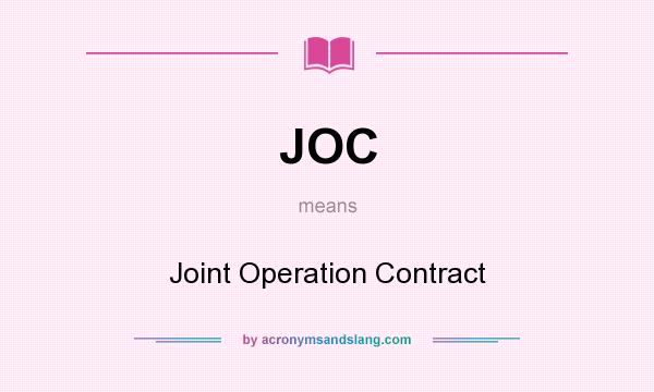 What does JOC mean? It stands for Joint Operation Contract