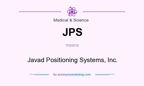 What does JPS mean? It stands for Javad Positioning Systems, Inc.
