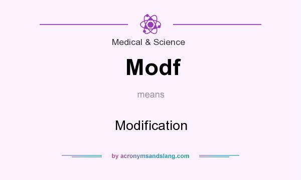What does Modf mean? It stands for Modification
