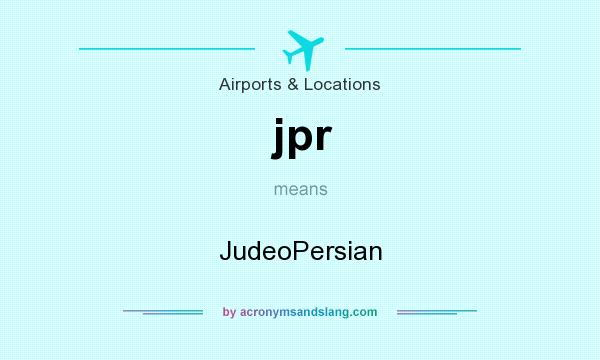 What does jpr mean? It stands for JudeoPersian